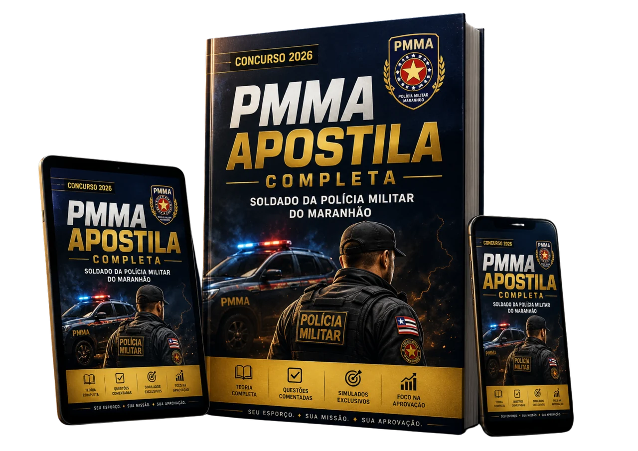 Apostila PMMA Completa — Soldado da Polícia Militar do Maranhão, em livro impresso, tablet e celular